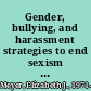 Gender, bullying, and harassment strategies to end sexism and homophobia in schools /