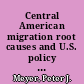 Central American migration root causes and U.S. policy [July 10, 2023] /