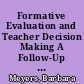 Formative Evaluation and Teacher Decision Making A Follow-Up Investigation /