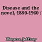 Disease and the novel, 1880-1960 /
