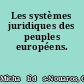 Les systèmes juridiques des peuples européens.