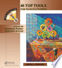 40 Top Tools for Manufacturers : A GUIDE FOR IMPLEMENTING POWERFUL IMPROVEMENT ACTIVITIES /