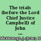 The trials (before the Lord Chief Justice Campbell) of John Mickleburgh, for the murder of Mary Baker, William Rollinson, for poisoning Anne Cornell, William Baldry, for attempting to poison his wife, and of George Norris, for abduction