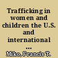Trafficking in women and children the U.S. and international response /