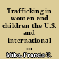 Trafficking in women and children the U.S. and international response /
