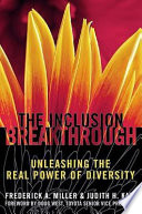 The inclusion breakthrough : unleashing the real power of diversity /