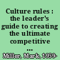 Culture rules : the leader's guide to creating the ultimate competitive advantage /