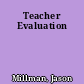 Teacher Evaluation