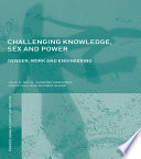 Challenging knowledge, sex and power : gender, work and engineering /