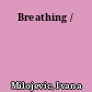 Breathing /