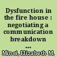 Dysfunction in the fire house : negotiating a communication breakdown during an after-action review /