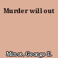 Murder will out