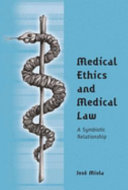 Medical ethics and medical law : a symbiotic relationship /