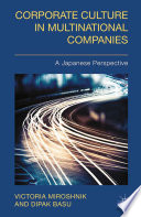 Corporate culture in multinational companies : a Japanese perspective /