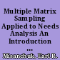 Multiple Matrix Sampling Applied to Needs Analysis An Introduction and Assessment of Efficacy /
