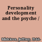 Personality development and the psyche /