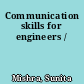 Communication skills for engineers /