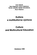 Kultura a multikulturna vychova = Culture and Multicultural Education