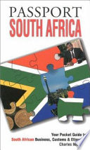 Passport South Africa : your pocket guide to South African business, customs & etiquette /