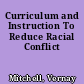 Curriculum and Instruction To Reduce Racial Conflict