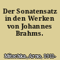 Der Sonatensatz in den Werken von Johannes Brahms.