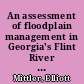 An assessment of floodplain management in Georgia's Flint River Basin /