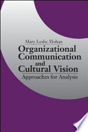 Organizational communication and cultural vision : approaches for analysis /