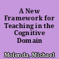 A New Framework for Teaching in the Cognitive Domain