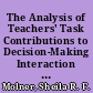 The Analysis of Teachers' Task Contributions to Decision-Making Interaction Differences in Three Content Areas and Two Types of Teaching Teams /