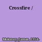 Crossfire /