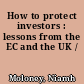 How to protect investors : lessons from the EC and the UK /