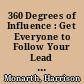 360 Degrees of Influence : Get Everyone to Follow Your Lead on Your Way to the Top /