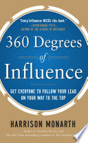 360 degrees of influence : get everyone to follow your lead on the way to the top /