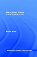 Management theory : a critical and reflexive reading /