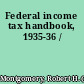 Federal income tax handbook, 1935-36 /