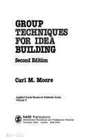 Group techniques for idea building /