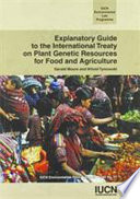 Explanatory guide to the International Treaty on Plant Genetic Resources for Food and Agriculture /