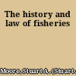 The history and law of fisheries