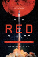The red planet : a natural history of Mars /