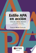 Estilo APA en acción : cómo citar y elaborar referencias /
