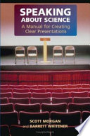 Speaking about science : a manual for creating clear presentations /