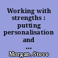 Working with strengths : putting personalisation and recovery into practice /