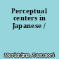 Perceptual centers in Japanese /