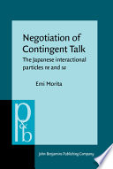 Negotiation of contingent talk : the Japanese interactional particles ne and sa /