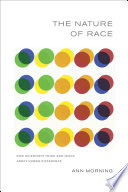 The nature of race : how scientists think and teach about human difference /