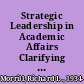 Strategic Leadership in Academic Affairs Clarifying the Board's Responsibilities /