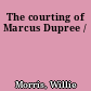 The courting of Marcus Dupree /
