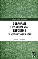 Corporate environmental reporting : the Western approach to nature /