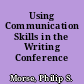 Using Communication Skills in the Writing Conference