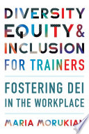 Diversity, equity & inclusion for trainers /